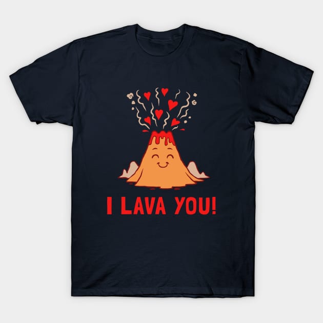 I Lava You T-Shirt by dumbshirts